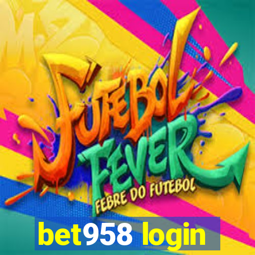 bet958 login